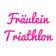 Fräulein Triathlon