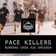 PACE KILLERS